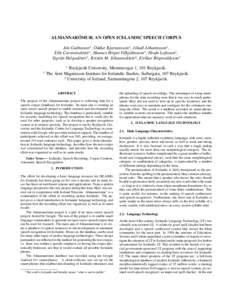 ALMANNARÓMUR: AN OPEN ICELANDIC SPEECH CORPUS Jón Guðnason? , Oddur Kjartansson? , Jökull Jóhannsson? , Elín Carstensdóttir? , Hannes Högni Vilhjálmsson? , Hrafn Loftsson? , Sigrún Helgadóttir† , Kristín M.