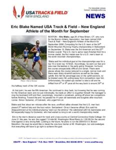 For immediate release Contact:  NEWS Eric Blake Named USA Track & Field – New England Athlete of the Month for September