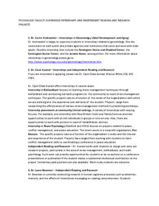 PSYCHOLOGY FACULTY SUPERVISED INTERNSHIPS AND INDEPENDENT READING AND RESEARCH PROJECTS 1. Dr. Carrie Andreoletti – Internships in Gerontology (Adult Development and Aging) Dr. Andreoletti is happy to supervise student