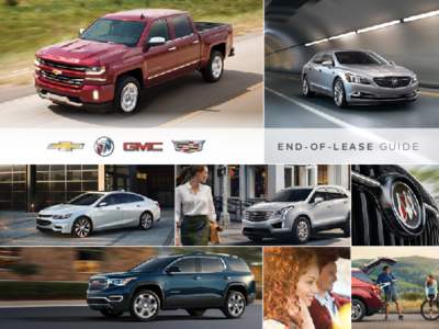 END-OF-LEASE GUIDE  GOOD THINGS SHOULD NEVER COME TO AN END. As the end of your current lease with GM Financial draws near, we’d like to thank you for your business, and