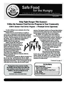 Spring[removed]Help Fight Hunger This Summer: Utilize the Summer Food Service Program in Your Community USDAs Summer Food Service Program: A Wonderful Service Opportunity Are there children in your community who will go