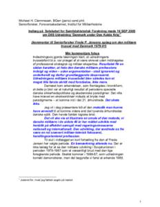 Michael H. Clemmesen, BGen (pens) cand.phil. Seniorforsker, Forsvarsakademiet, Institut for Militærhistorie Indlæg på Selskabet for Samtidshistorisk Forskning møde 16 SEP 2005 om DIIS Udredning ’Danmark under Den K