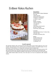 Erdbeer Kokos Kuchen Einkaufsliste: (20-24cm Springform, in Klammern Blechkuchen) Für den Teig 150g Mehl (300g Mehl) 20g Speisestärke (45g Speisestärke)