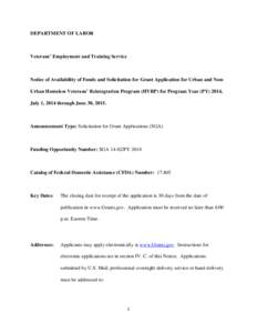 DEPARTMENT OF LABOR  Veterans’ Employment and Training Service Notice of Availability of Funds and Solicitation for Grant Application for Urban and NonUrban Homeless Veterans’ Reintegration Program (HVRP) for Program