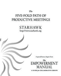 FIVEFOLD PATH OF PRODUCTIVE MEETINGS http://www.starhawk.org A special bonus chapter from