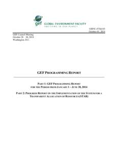 GEF/C.47/Inf.03 October 01, 2014 GEF Council Meeting October 28 – 30, 2014 Washington, D.C.