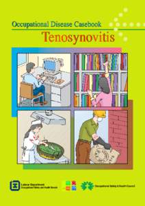 Occupational Disease Casebook  Tenosynovitis Labour Department Occupational Safety and Health Branch