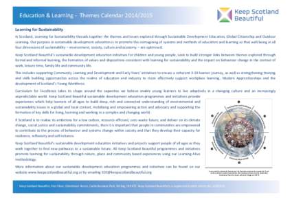 Education & Learning - Themes CalendarLearning for Sustainability In Scotland, Learning for Sustainability threads together the themes and issues explored through Sustainable Development Education, Global Citi