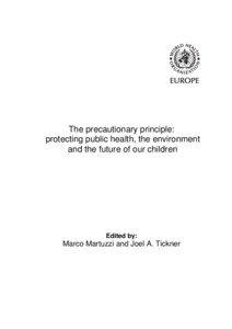 Precautionary principle / United Nations Framework Convention on Climate Change / Health promotion / Philip J. Landrigan / Environmental health / Public health / Lowell /  Massachusetts / Health / Risk / European Union law