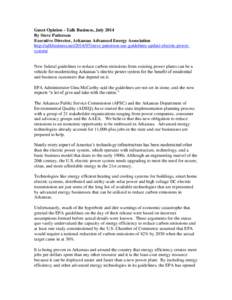 Guest Opinion - Talk Business, July 2014 By Steve Patterson Executive Director, Arkansas Advanced Energy Association http://talkbusiness.net[removed]steve-patterson-use-guidelines-update-electric-powersystem/  New federa
