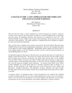 Eastern Region Technical Attachment No[removed]February, 2011 A CHANGE IN TIDE: A NEW APPROACH FOR TIDE FORECASTS AND COASTAL FLOOD WARNINGS Bob Thompson