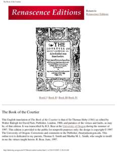 The Book of the Courtier  Return to Renascence Editions  Book I | Book II | Book III Book IV
