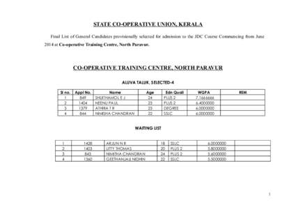 STATE CO-OPERATIVE UNION, KERALA Final List of General Candidates provisionally selected for admission to the JDC Course Commencing from June 2014 at Co-operative Training Centre, North Paravur. CO-OPERATIVE TRAINING CEN