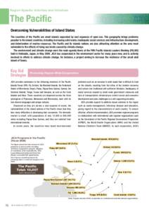 Region-Specific Activities and Initiatives  The Pacific Overcoming Vulnerabilities of Island States The countries of the Pacific are small islands separated by vast expanses of open sea. This geography brings problems pe