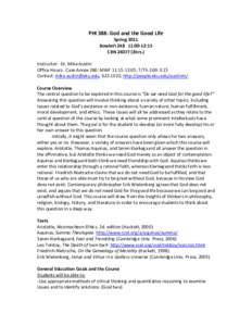 PHI 388: God and the Good Life Spring 2011 Rowlett[removed]:00-12:15 CRN[removed]3hrs.) Instructor: Dr. Mike Austin Office Hours: Case Annex 260; MWF 11:15-12:05; T/Th 2:00-3:15