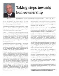 Taking steps towards homeownership Bill Johnston TREB PRESIDENT’S COLUMN AS IT APPEARS IN THE TORONTO STAR