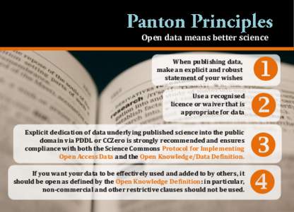 Open data means better science When publishing data, make an explicit and robust statement of your wishes Use a recognised licence or waiver that is