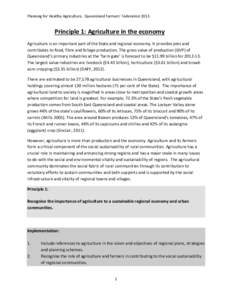 Planning for Healthy Agriculture. Queensland Farmers’ Federation[removed]Principle 1: Agriculture in the economy Agriculture is an important part of the State and regional economy. It provides jobs and contributes to foo