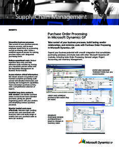 Supply Chain Management BENEFITS Purchase Order Processing in Microsoft Dynamics GP Streamline business processes.