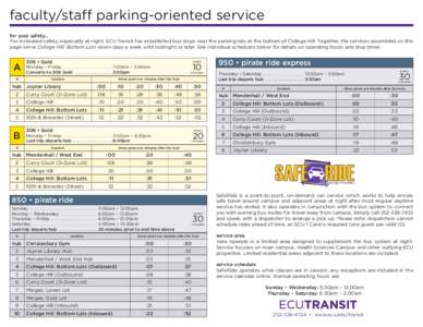 faculty/staff parking-oriented service for your safety... For increased safety, especially at night, ECU Transit has established bus stops near the parking lots at the bottom of College Hill. Together, the services asse