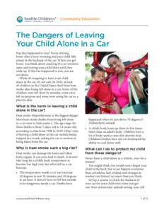 Community Education  The Dangers of Leaving Your Child Alone in a Car Has this happened to you? You’re driving home after a busy morning and your child falls