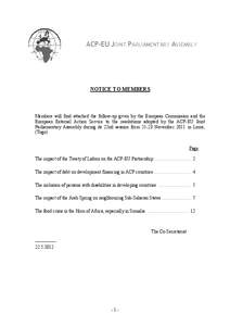 ACP-EU JOINT PARLIAMENTARY ASSEMBLY  NOTICE TO MEMBERS Members will find attached the follow-up given by the European Commission and the European External Action Service to the resolutions adopted by the ACP-EU Joint