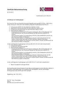 Amtliche Bekanntmachung NrVeröffentlicht amSchließung von Studiengängen Der Senat der Otto-von-Guericke-Universität Magdeburg hat gemäß § 67 Abs. 4 HSG LSA in