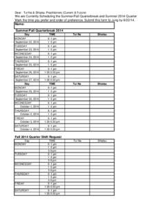 Dear : Tui Na & Shiatsu Practitioners (Current & Future)  We are Currently Scheduling the Summer/Fall Quarterbreak and Summer 2014 Quarter Mark the time you prefer and order of preference. Submit this form to Jung by 8/2