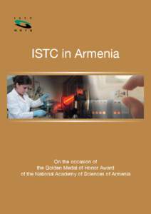 ISTC in Armenia  On the occasion of the Golden Medal of Honor Award of the National Academy of Sciences of Armenia