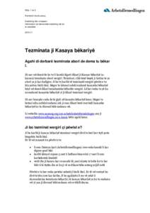 Sida: 1 av 3 Kurmancî (Nordkurdiska) Ersättning från a-kassan Information om ekonomisk ersättning när du är arbetslös
