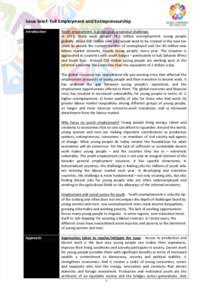 Issue brief: Full Employment and Entrepreneurship Introduction Youth employment: A global goal, a national challenge. In 2013, there were around 74.5 million unemployment young people globally. About 600 million new jobs