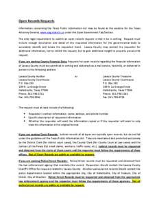 Open Records Requests  Information  concerning  the  Texas  Public  Information  Act  may  be  found  at  the  website  for  the  Texas  Attorney General, www.oag.state.tx.us under the Open Gover