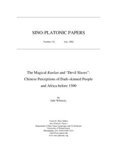 SINO-PLATONIC PAPERS Number 122 July, 2002  The Magical Kunlun and “Devil Slaves”: