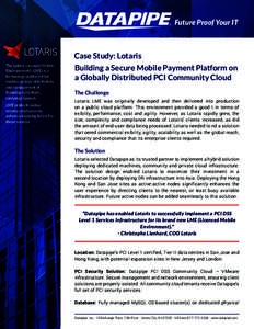 Future Proof Your IT  Case Study: Lotaris The Lotaris Licensed Mobile Environment® (LME) is a technology platform that