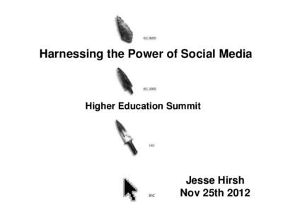 Harnessing the Power of Social Media  Higher Education Summit Jesse Hirsh Nov 25th 2012
