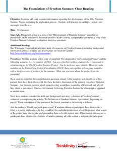 The Foundations of Freedom Summer: Close Reading  Objective: Students will learn essential information regarding the development of the 1964 Freedom Summer Project, including the application process. Students will practi