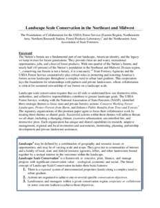 Landscape Scale Conservation in the Northeast and Midwest The Foundations of Collaboration for the USDA Forest Service (Eastern Region, Northeastern Area, Northern Research Station, Forest Products Laboratory)1 and the N
