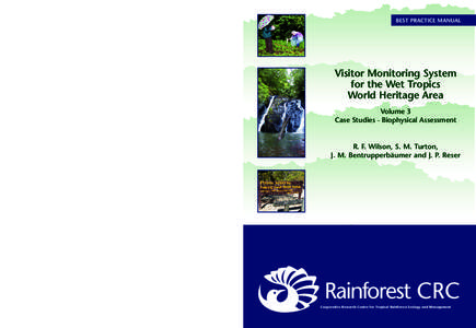 Visitor Monitoring System for the WTWHA: Vol 3 Wilson, Turton, Bentrupperbäumer and Reser  BEST PRACTICE MANUAL Visitor Monitoring System for the Wet Tropics