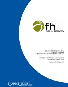 FOOD FOR THE HUNGRY, INC., FH ASSOCIATION, and FOOD FOR THE HUNGRY FOUNDATION, INC. CONSOLIDATED FINANCIAL STATEMENTS With Independent Auditors’ Report
