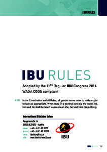 IBU RULES  IBU RULES Adopted by the 11TH Regular IBU Congress 2014.