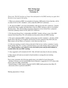 IDEC Meeting Notes February 29, 2008 Champaign, IL Please note: The SAV meeting was longer than anticipated so the IDEC meeting was quite short. We plan to meet again in the spring.
