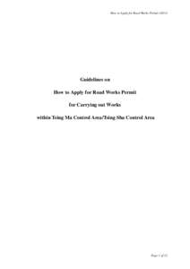 How to Apply for Road Works Permit[removed]Guidelines on How to Apply for Road Works Permit for Carrying out Works within Tsing Ma Control Area/Tsing Sha Control Area