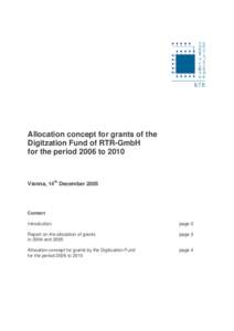 Allocation concept for grants of the Digitzation Fund of RTR-GmbH for the period 2006 to 2010 Vienna, 14th December 2005
