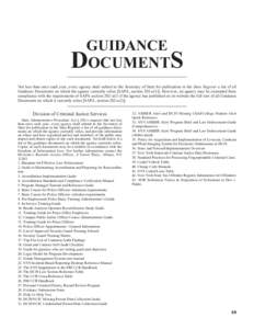 GUIDANCE  DOCUMENTS Not less than once each year, every agency shall submit to the Secretary of State for publication in the State Register a list of all Guidance Documents on which the agency currently relies [SAPA, sec