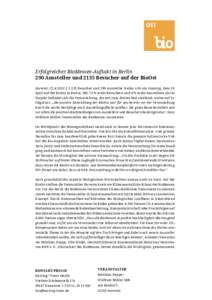 Erfolgreicher BioMessen-Auftakt in Berlin 290 Aussteller und 2135 Besucher auf der BioOst Seevetal,  \\ 2.135 Besucher und 290 Aussteller trafen sich am Sonntag, dem 19. April auf der BioOst in Berlin. Mit 7,5 %