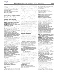 Federal Register / Vol. 79, No[removed]Friday, July 11, [removed]Notices Issued under the authority delegated in 49 CFR 1.87 on: July 1, 2014. G. Kelly Regal, Associate Administrator, Office of Research and Information Tech