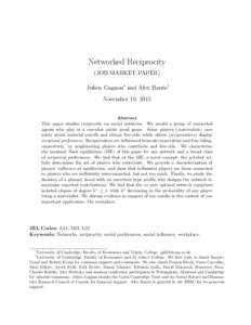 Networked Reciprocity (JOB MARKET PAPER) Julien Gagnon∗ and Alex Harris† November 19, 2015 Abstract This paper studies reciprocity on social networks. We model a group of connected