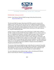 FOR RELEASE: February 10, 2014 Contact: Amy Heinzen, National Child Passenger Safety Board Secretariat, [removed] The National Child Passenger Safety Board (NCPSB) is proud to announce the addition of Dave Sand