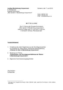 Landtag Mecklenburg-Vorpommern 6. Wahlperiode Enquete-Kommission „Älter werden in Mecklenburg-Vorpommern”  Schwerin, den 7. Juni 2013
