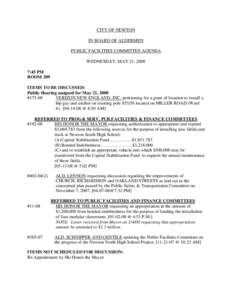 CITY OF NEWTON IN BOARD OF ALDERMEN PUBLIC FACILITIES COMMITTEE AGENDA WEDNESDAY, MAY 21, 2008 7:45 PM ROOM 209